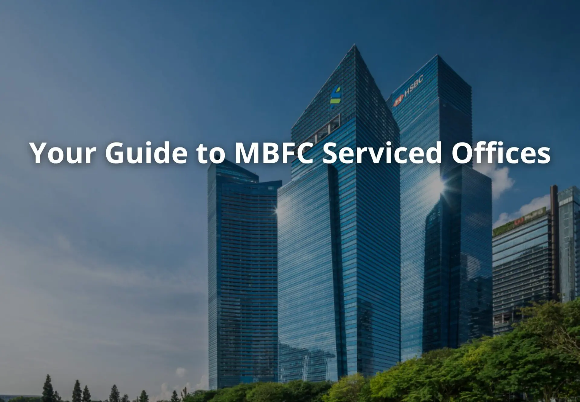 Your Guide to MBFC Serviced Offices